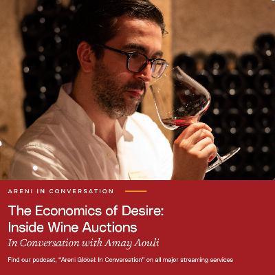 The Economics of Desire: Inside Wine Auctions with Amayès Aouli The Economics of Desire: Inside Wine Auctions with Amayès Aouli