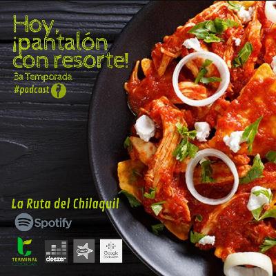 T3-Ep10: La Ruta del Chilaquil