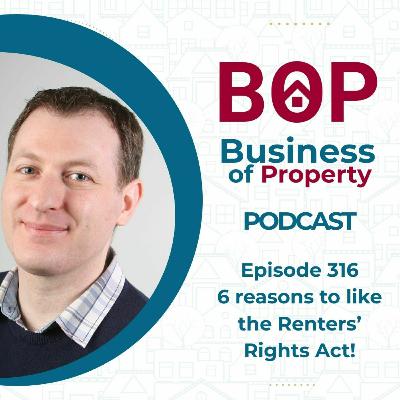 Episode 316: 6 reasons to like the Renters' Rights Act