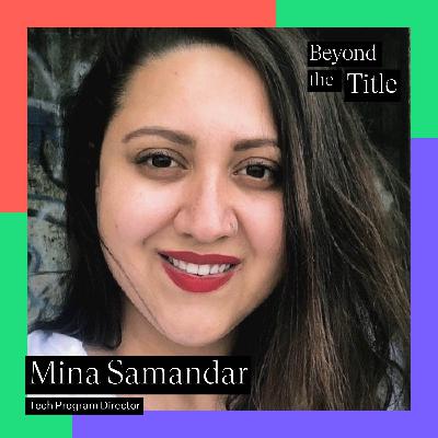 Tech Program Director & Spontaneous Lady - Mina Samandar