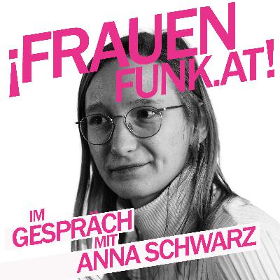 FrauenFunk S.2, Episode #29: Anna Schwarz, Universitätsassistentin WU Wien FrauenFunk S.2, Episode #29: Anna Schwarz, Universitätsassistentin WU Wien