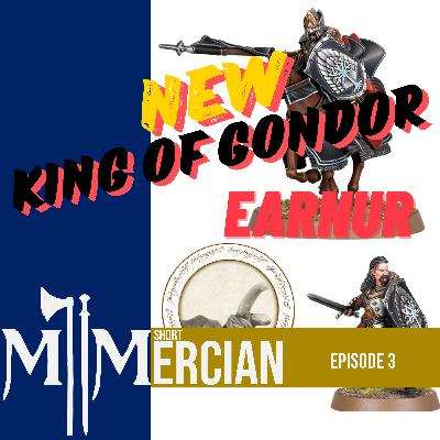 New Model - Earnur - Last King Of Gondor | Mercian Short 3
