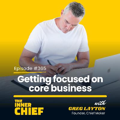 365. Getting focused on your core business and strategy [Minisode]