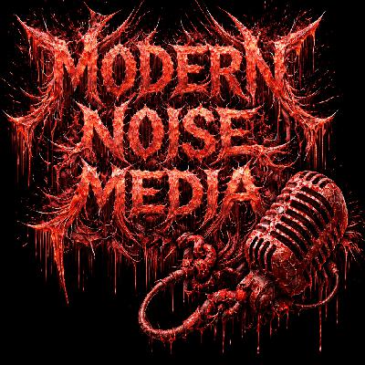 Modern Noise Podcast Ep. 3