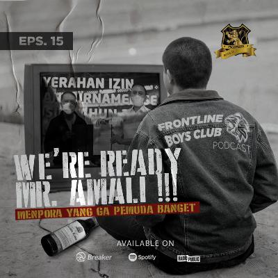 WE'RE READY MR. AMALI! MENPORA YANG GAK PEMUDA BANGET