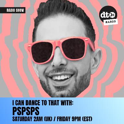 I Can Dance to That with pspsps (Episode 008)