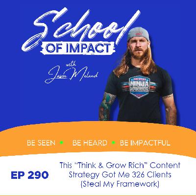 290. This "Think & Grow Rich" Content Strategy Got Me 326 Clients (Steal My Framework) 290. This "Think & Grow Rich" Content Strategy Got Me 326 Clients (Steal My Framework)