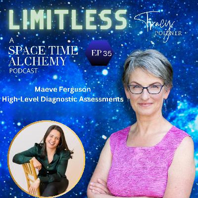 35. High Level Diagnostic Assessments with Business Strategist Maeve with Maeve Ferguson