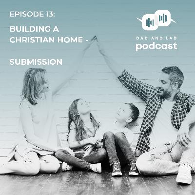 Submission - Building a Christian Home Submission - Building a Christian Home