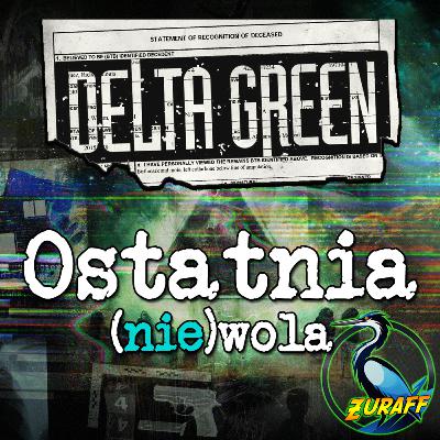 Ostatnia (nie)wola | Starter do Delta Green | Sesja RPG