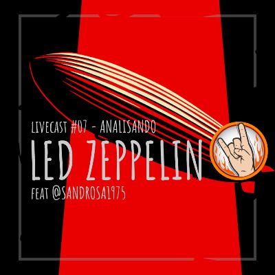 Earside Livecast #07 - Analisando LED ZEPPELIN