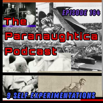 Episode 164. 9 Cases of Self Experimentation Episode 164. 9 Cases of Self Experimentation