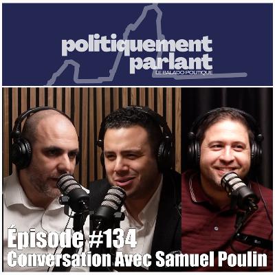 Épisode #134 - Conversation Avec Samuel Poulin