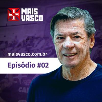 Ep. 02 - O que Jorge Salgado já fez e vai fazer pelo futebol do Vasco