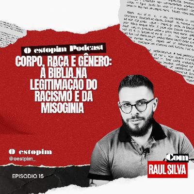 Corpo, raça e gênero: a Bíblia na legitimação do racismo e da misoginia | O estopim Corpo, raça e gênero: a Bíblia na legitimação do racismo e da misoginia | O estopim