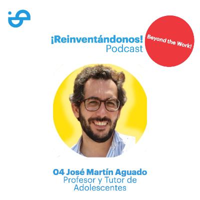 Influencers reales y auténticos con José Martín Aguado 04 Beyond the Work!