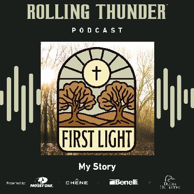 First Light, My Story - Ep 8