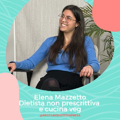 Elena Mazzetto, Semi di Elena - dietista non prescrittiva e cucina veg