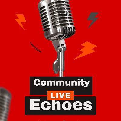 Community Echoes Monday November 17rd 2025 Community Echoes Monday November 17rd 2025