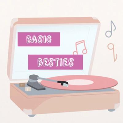 welcome to basic besties// how did we meet and who are we?