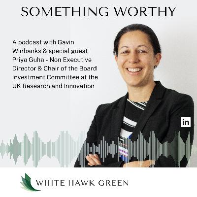 Something Worthy with Priya Guha