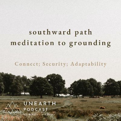 southward path meditation to grounding