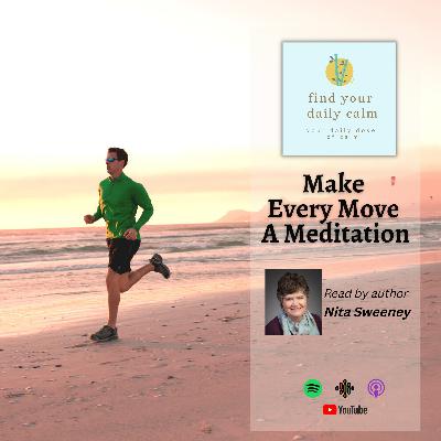 Make Every Move A Meditation