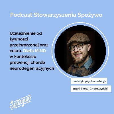 2.5. Uzależnienie od żywności przetworzonej oraz cukru. Dieta MIND w kontekście prewencji chorób neurodegeneracyjnych.