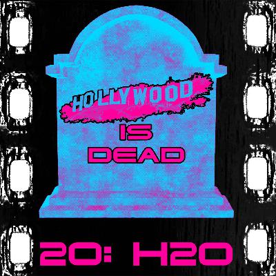 1547 - Hollywood Is Dead - HID20 - H2O