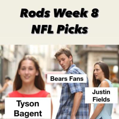 Rod's Week 8 NFL Picks 2023 Rod's Week 8 NFL Picks 2023