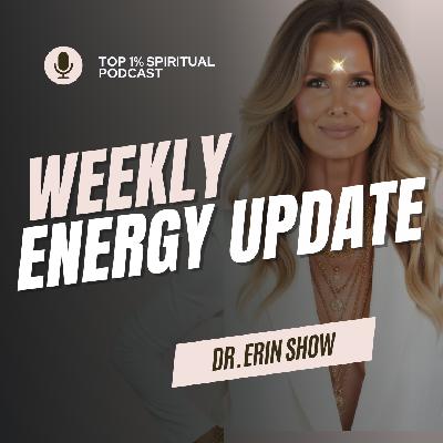 Weekly Energy Update & Spiritual Universal Law Weekly Energy Update & Spiritual Universal Law