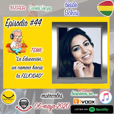 Programa44-GenerandoPersonasFelicesElPodcast-LaEducacion-UnCaminoHaciaLaFelicidad
