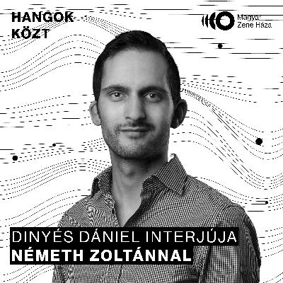 Hangok közt #103 I Németh Zoltán Hangok közt #103 I Németh Zoltán