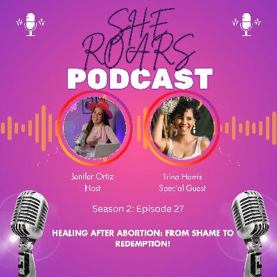 #27| Healing After Abortion: From Shame to Redemption with Trina Harris