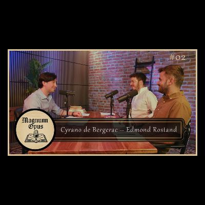 Du PANACHE, des élégances MORALES et du PIF! - Cyrano de Bergerac - Edmond Rostand - Magnum Opus #02
