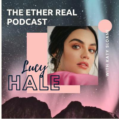 Acting, Angels and Manifesting Dreams with Lucy Hale Acting, Angels and Manifesting Dreams with Lucy Hale