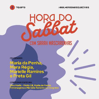 EP19 - Maria da Penha, Mara Régia, Marielle Ramires e Preta Gil EP19 - Maria da Penha, Mara Régia, Marielle Ramires e Preta Gil