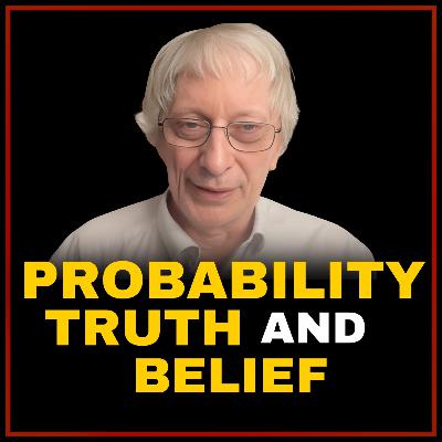 #74 - Disagreeing about Belief, Probability, and Truth (w/ David Deutsch)