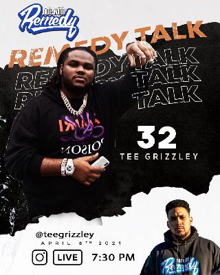 Episode 32: Remedy Talk 32 With Tee Grizzley