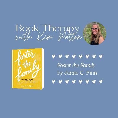 Their Brains and Bodies Remember Us: Foster the Family by Jamie C. Finn