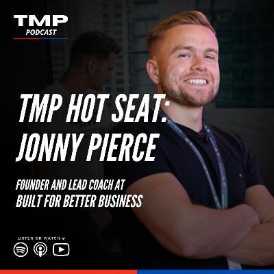 TMP Hot Seat: Jonny Pierce
