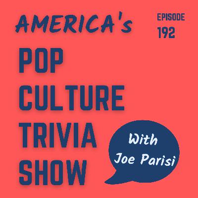 192 - Music, Movie, & General Pop Culture Knowledge Trivia