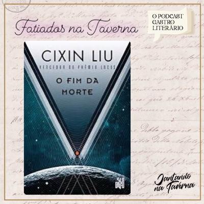 Fatiados na Taverna - O fim da morte Fatiados na Taverna - O fim da morte