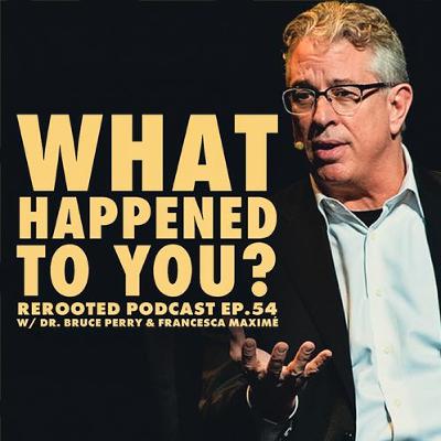 What Happened To You: Trauma, Resilience, & Healing with Dr. Bruce Perry (Pt. 1& 2) What Happened To You: Trauma, Resilience, & Healing with Dr. Bruce Perry (Pt. 1& 2)