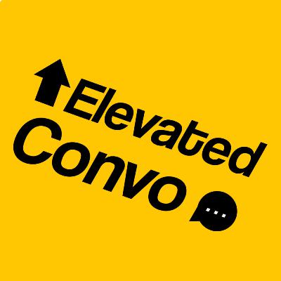 Self Improvement vs. Self Surrender | Elevated Convo Ep. 13