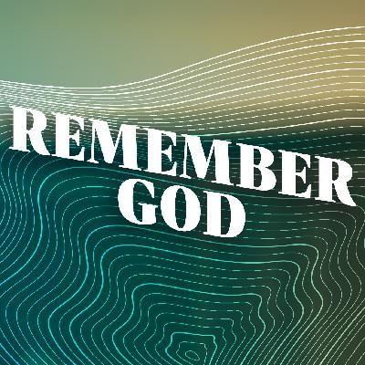 Remember God