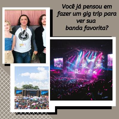 Episode 209: Podcast #209 Você já pensou em fazer uma gig trip para ver sua banda favorita? Episode 209: Podcast #209 Você já pensou em fazer uma gig trip para ver sua banda favorita?