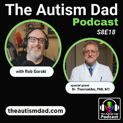Neuroinflammation and Autism: What Every Parent Needs to Know (Part 1) (S8E18)