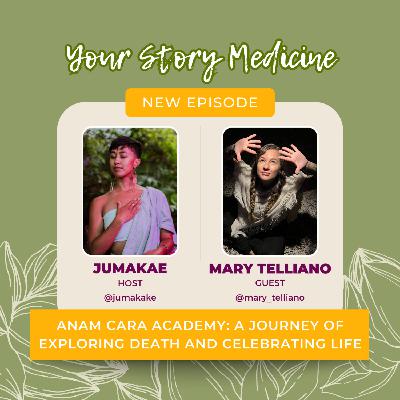Anam Cara Academy: A Journey of Exploring Death and Celebrating Life with Mary Telliano