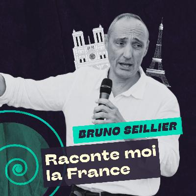 Raconte moi la France - Bruno Seillier